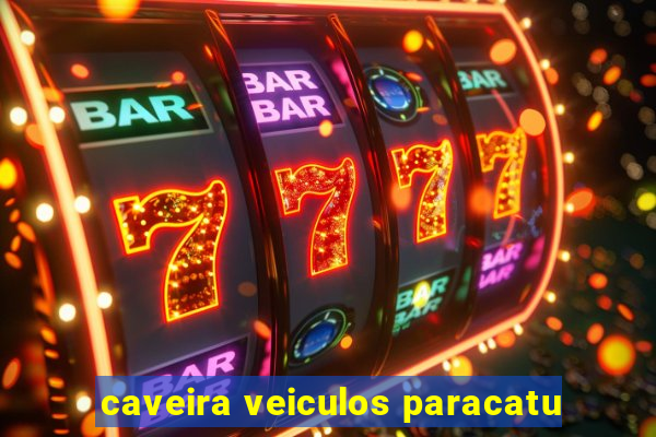 caveira veiculos paracatu